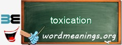 WordMeaning blackboard for toxication